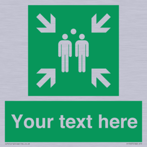 Custom sign safe condition evacuation assembly point